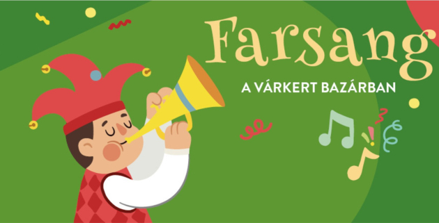 Farsang a Várkert Bazárban