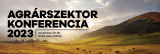 Agrárszektor Konferencia: Egyedi kedvezményt kapnak a fiatal gazdák és őstermelők